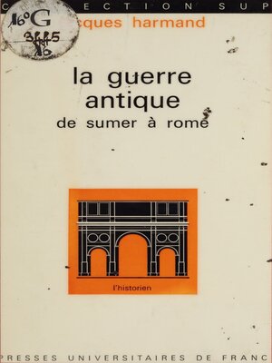 cover image of La guerre antique, de Sumer à Rome